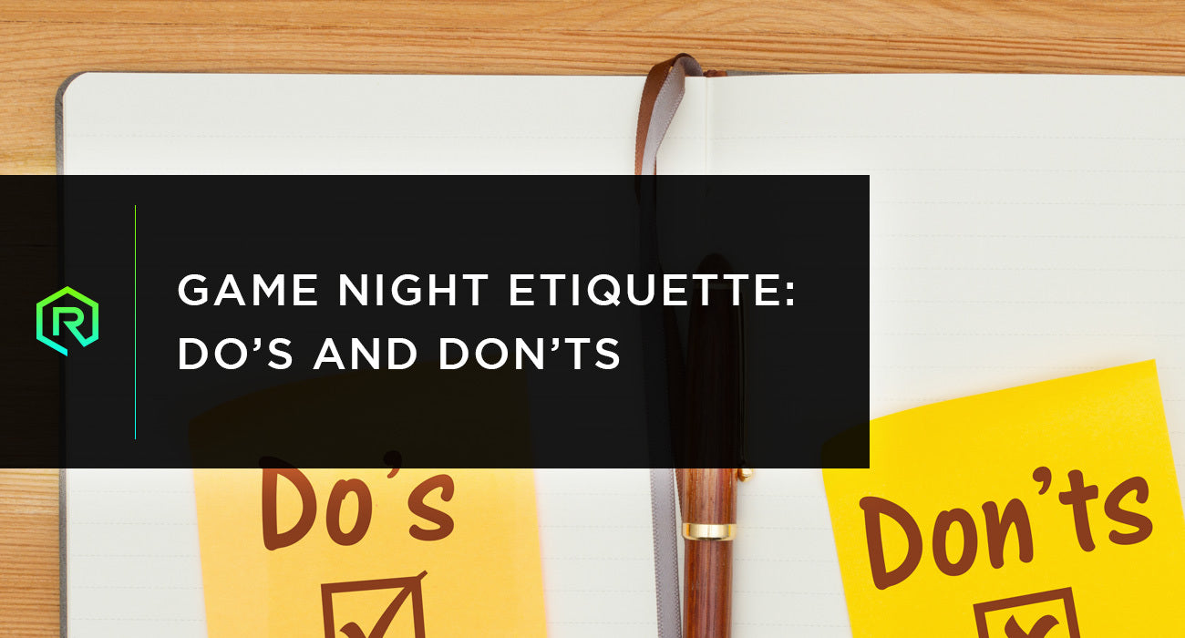 Game Night Etiquette: Do’s and Don’ts | Rollacrit