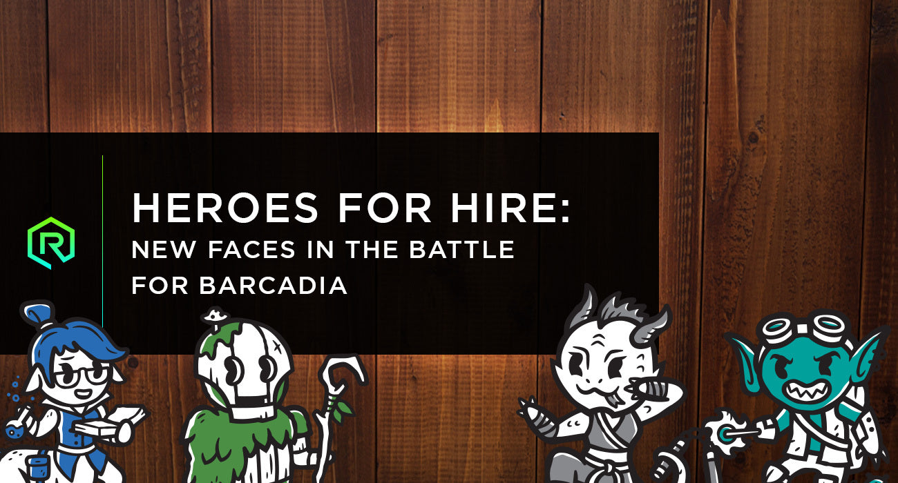 Heroes for Hire: New Faces in the Battle for Barcadia | Rollacrit